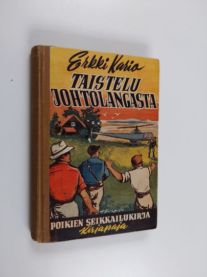 Erkki Kario : Taistelu johtolangasta : poikien seikkailukirja