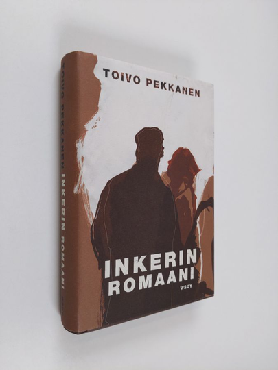 Toivo Pekkanen : Inkerin romaani