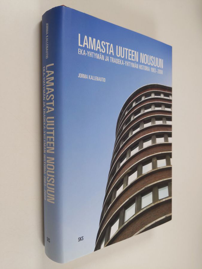 Jorma Kallenautio : Lamasta uuteen nousuun : Eka-yhtymän ja Tradeka-yhtymän historia 1983-2008