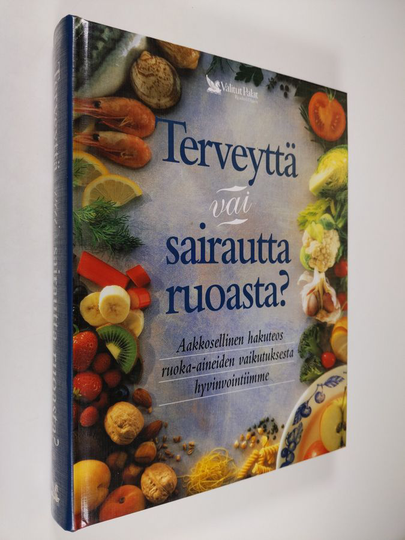 Olli Simonen (toim.) : Terveyttä vai sairautta ruoasta