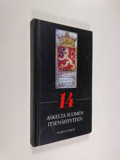 Martti Häikiö : 14 askelta Suomen itsenäisyyteen