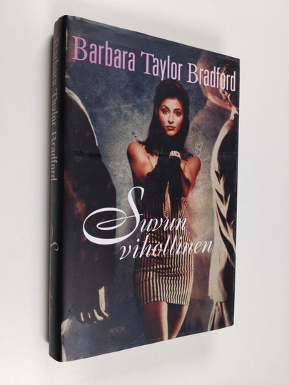 Barbara Taylor Bradford : Suvun vihollinen