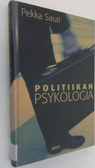 Pekka Sauri : Politiikan psykologia