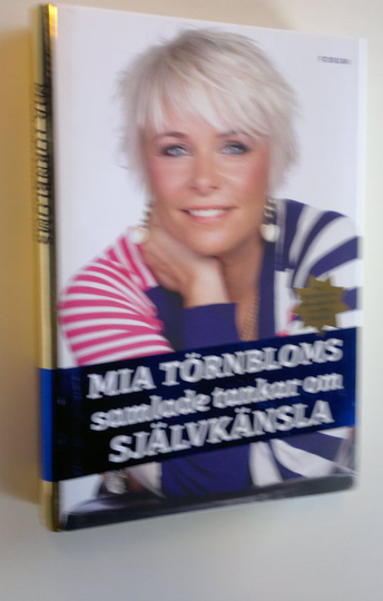 Mia Törnbloms : Samlade tankar om självkänsla