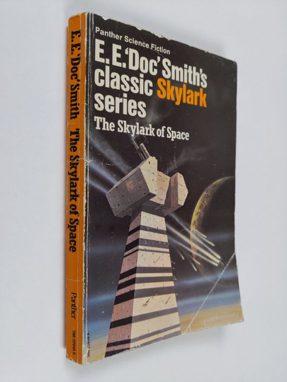 E. E. Smith : Skylark of Space : The First Novel in the Skylark Series