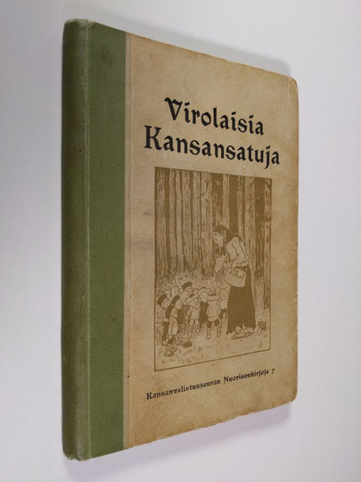 Aino Kallas (suom.) : Virolaisia kansansatuja
