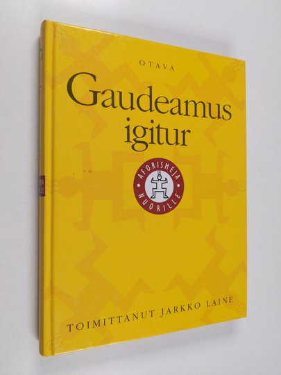 Jarkko Laine (toim.) : Gaudeamus igitur : aforismeja nuorille