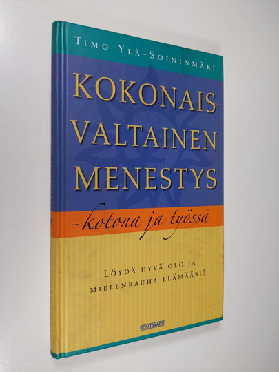 Timo Ylä-Soininmäki : Kokonaisvaltainen menestys