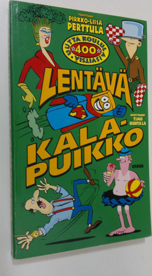 Pirkko-Liisa Perttula (toim.) : Lentävä kalapuikko : 400 uutta koululaisvitsiä