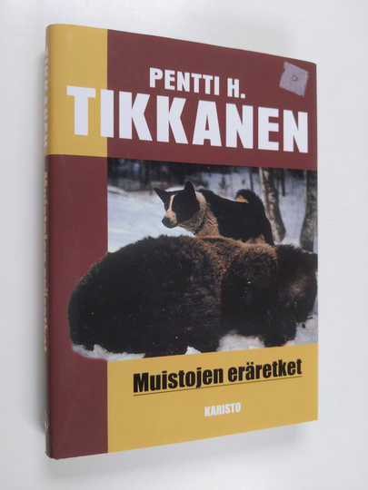 Pentti H. Tikkanen : Muistojen eräretket