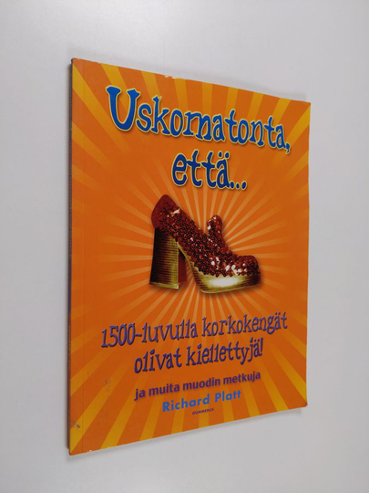 Richard Platt : Uskomatonta, että 1500-luvulla korkokengät olivat kiellettyjä! ja muita muodin metkuja