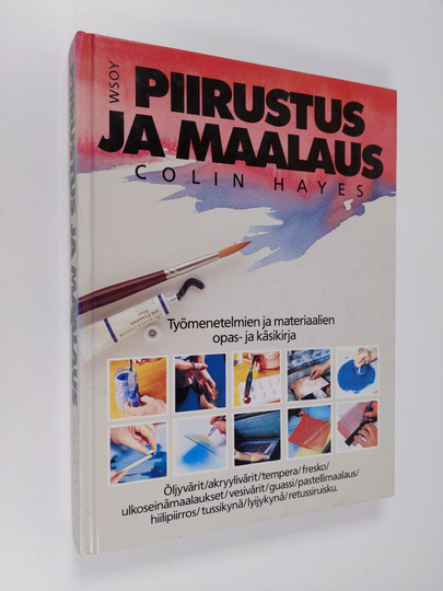 Colin Hayes (toim.) : Piirustus ja maalaus : opas ja käsikirja