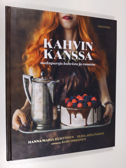 Hanna-Maria Huhtonen : Kahvin kanssa : makupareja kahvista ja ruoasta