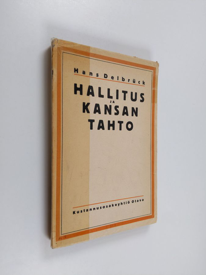 H. Delbrück : Hallitus ja kansan tahto : politiikan peruskysymyksiä