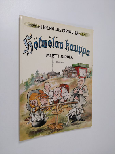 Martti Sirola : Hölmöläistarinoita : Hölmölän kauppa