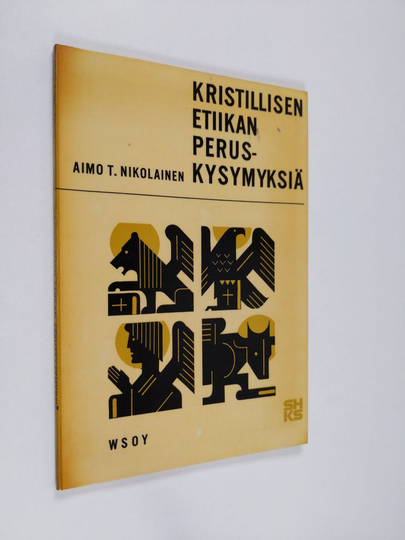 Aimo T. Nikolainen : Kristillisen etiikan peruskysymyksiä