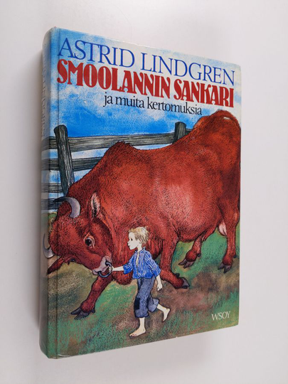 Astrid Lindgren : Smoolannin sankari ja muita kertomuksia