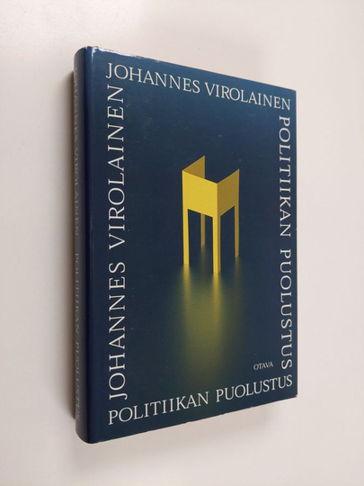 Johannes Virolainen : Politiikan puolustus : pohdintoja Suomen poliittisesta järjestelmästä ja sen toteuttajista