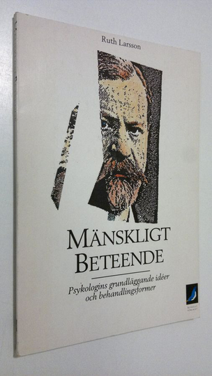 Ruth Larsson : Mänskligt beteende : psykologins grundläggande ideer och behandlingsformer