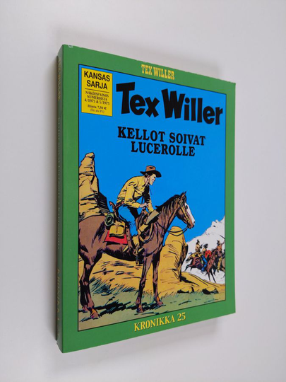 Gianluigi Bonelli : Tex Willer kronikka 25 : Kellot soivat Lucerolle ; Kapinoitsija