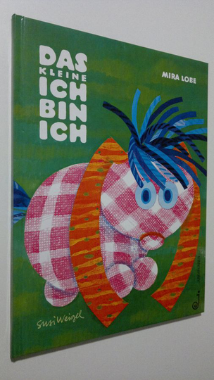Mira Lobe : Das kleine ich bin ich