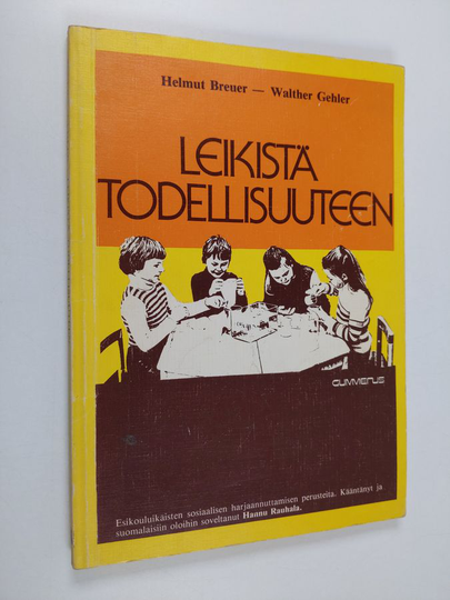Helmut Breuer : Leikistä todellisuuteen : esikouluikäisten sosiaalisen harjaannuttamisen perusteita