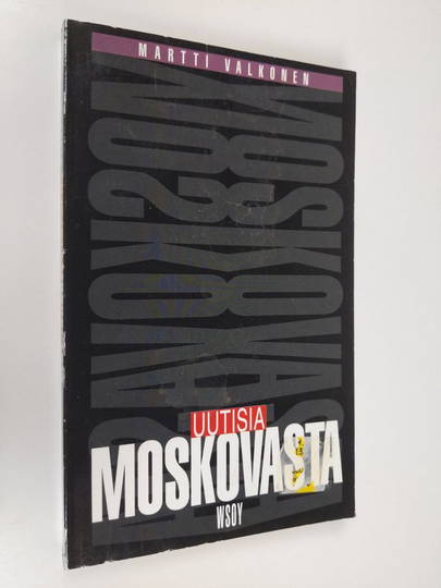 Martti Valkonen : Uutisia Moskovasta