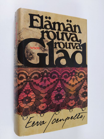 Eeva Joenpelto : Elämän rouva, rouva Glad