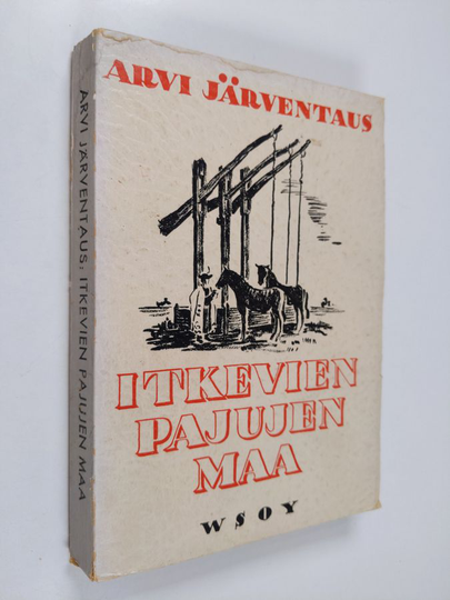 Arvi Järventaus : Itkevien pajujen maa : Unkaria sieltä ja täältä