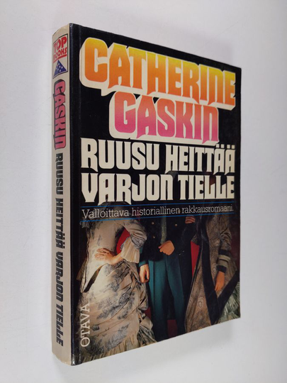 Catherine Gaskin : Ruusu heittää varjon tielle : romaani