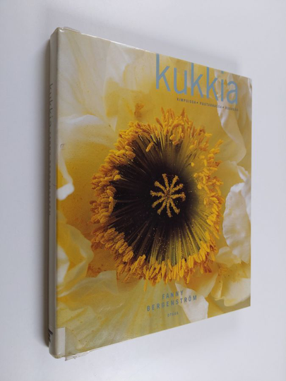 Fanny Bergenström : Kukkia kimpuissa, puutarhassa, ruoassa