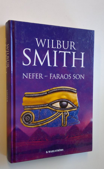 Wilbur Smith : Nefer - Faraos son