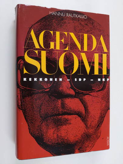 Hannu Rautkallio : Agenda Suomi : Kekkonen, SDP, NKP 1956-66