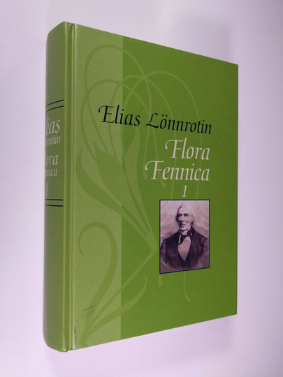 Elias Lönnrot : Elias Lönnrotin Flora Fennica 1