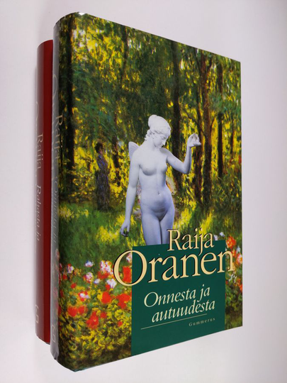 Raija Oranen : Rahasta ja rakkaudesta ; Onnesta ja autuudesta (2 kirjaa)