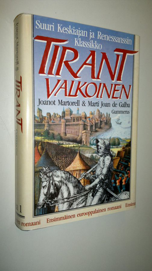 Joanot Martorell : Tirant Valkoinen osa 1