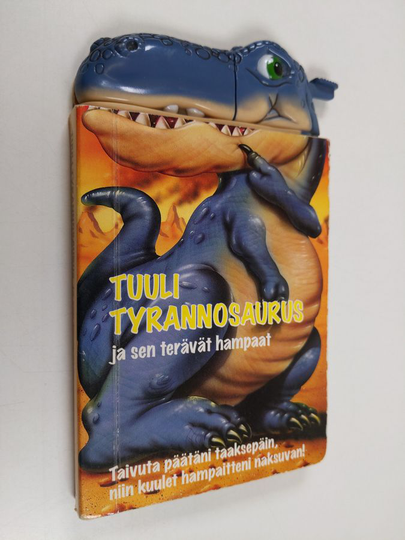 Taina Lindholmym. : Tuuli Tyrannosaurus ja sen terävät hampaat