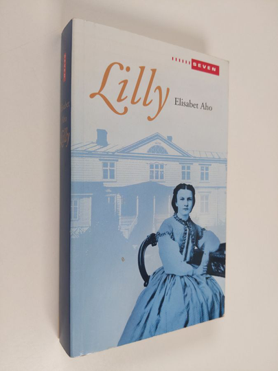 Elisabet Aho : Lilly : historiallinen romaani 1861-1918