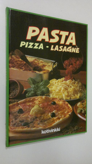 Marja Järvelin (toim.) : Pasta, pizza, lasagne : italialainen keittokirja
