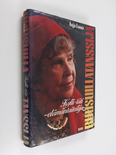 Kylli Koski : Ruusuillatanssija : Kylli-täti - elämäntaiteilija