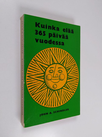 John A. Schindler : Kuinka elää 365 päivää vuodessa