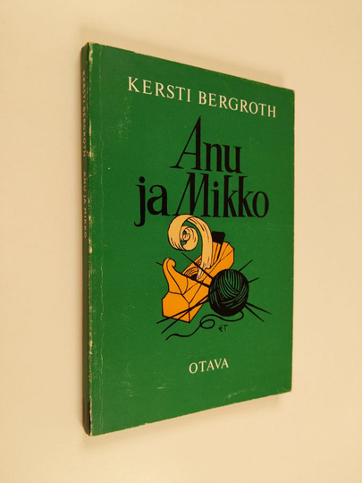 Kersti Bergroth : Anu ja Mikko : karjalainen idylli