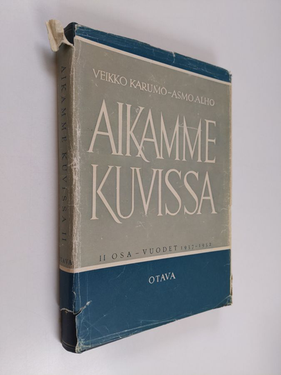 Veikko Karumo : Aikamme kuvissa 2 : vuodet 1937-1952