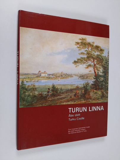 Turun linna = Åbo slott = Turku castle
