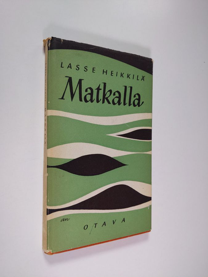Lasse Heikkilä : Matkalla : kertomuksia