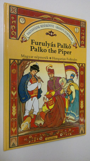 Elek Benedek : Palko the Piper ; The Cowherd's Daughter ; Salt