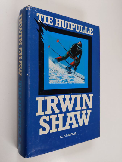 Irwin Shaw : Tie huipulle