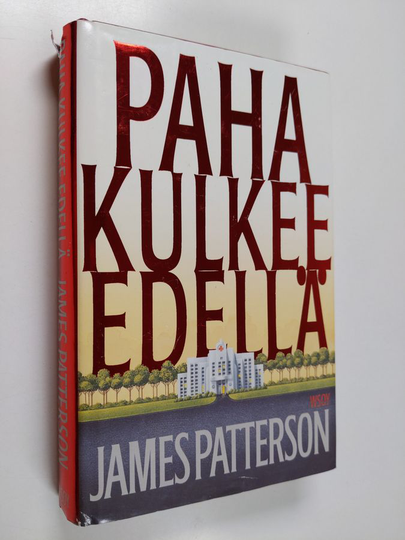 James Patterson : Paha kulkee edellä