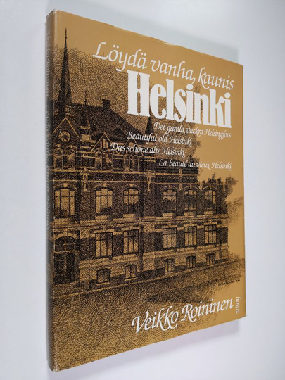 Veikko Roininen : Löydä vanha, kaunis Helsinki = Det gamla, vackra Helsingfors = Beautiful old Helsinki