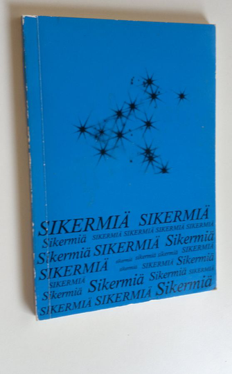 Kai Tuominen (valokuvat) : Sikermiä : Kempeleen kansalaisopiston kirjoittajapiirin antologia 1983-84